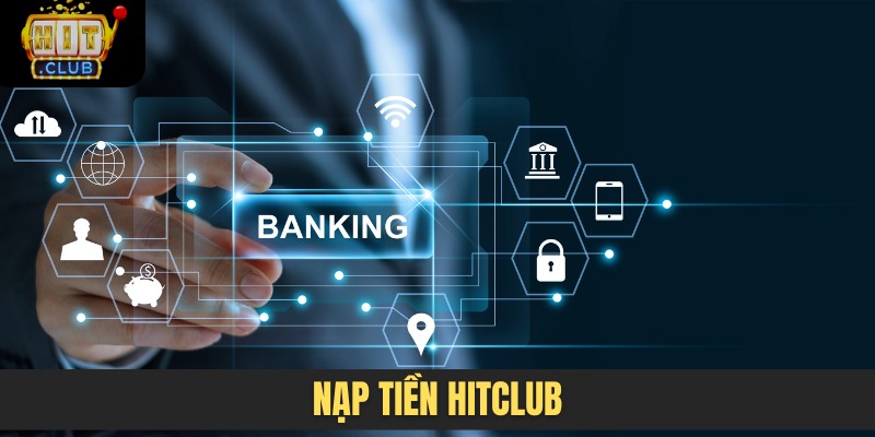 nạp tiền HITCLUB