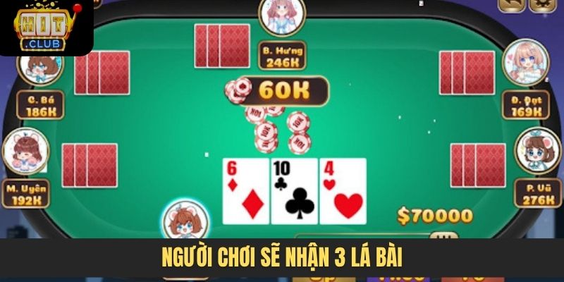 Người chơi sẽ nhận 3 lá bài