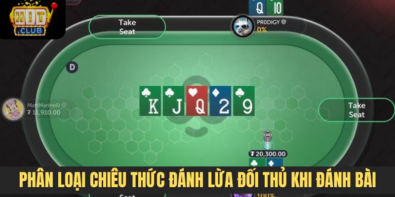 Phân loại chiêu thức đánh lừa đối thủ khi đánh bài online