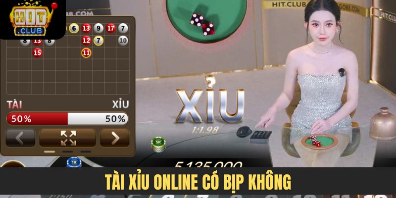 Tài xỉu online có bịp không
