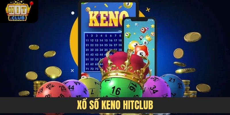 xổ số keno Hitclub